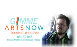 JT-Buck-Banner-Gimme-ArtsNow